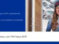 TIM Voce WiFi: parla ovunque con smartphone compatibili. Qualità voce migliorata.