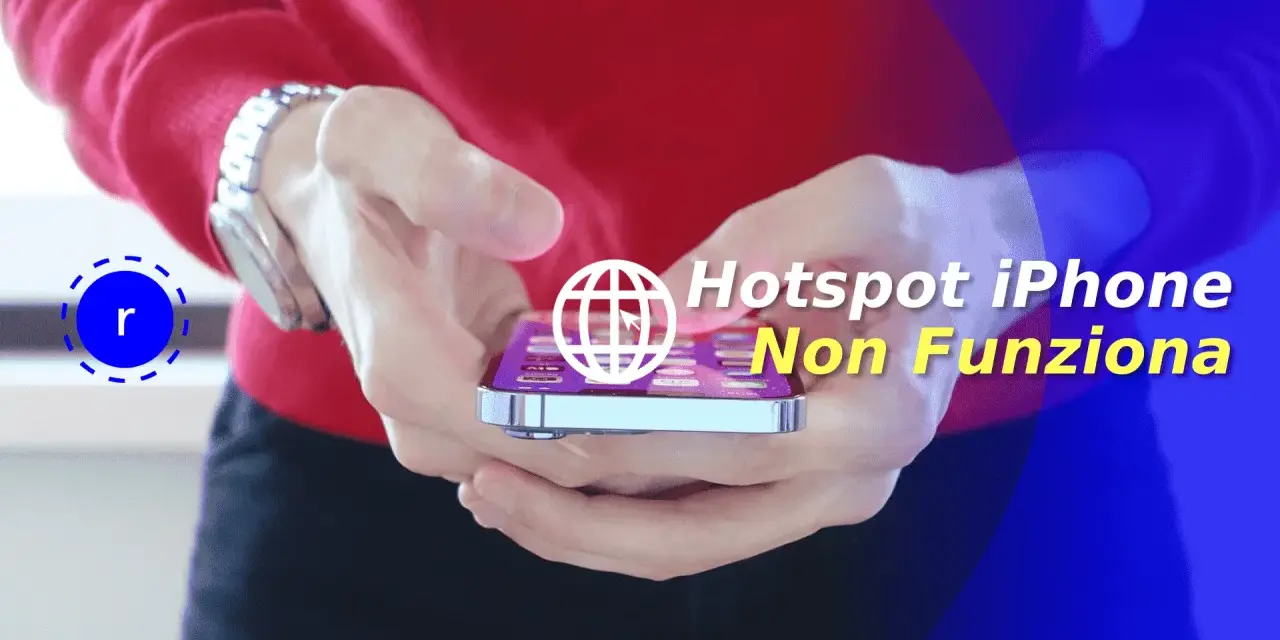 Mani che tengono un iPhone con testo "Hotspot iPhone Non Funziona". Scopri perché l'hotspot si disattiva da solo.