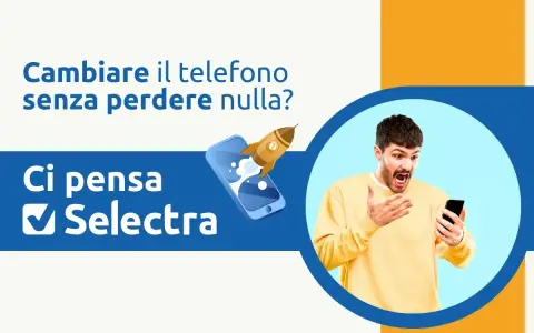 Uomo sorpreso guarda il telefono. Testo: "Cambiare il telefono senza perdere nulla? Ci pensa Selectra". Un razzo esce da uno smartphone.
